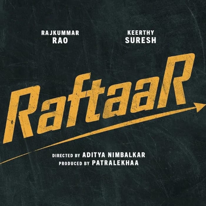 Raftaar - October 16: Rajkummar Rao and Keerthy Suresh headline this upcoming Hindi film.